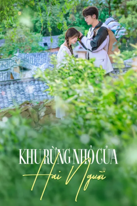 Khu Rừng Nhỏ Của Hai Người Khu Rừng Nhỏ Của Hai Người