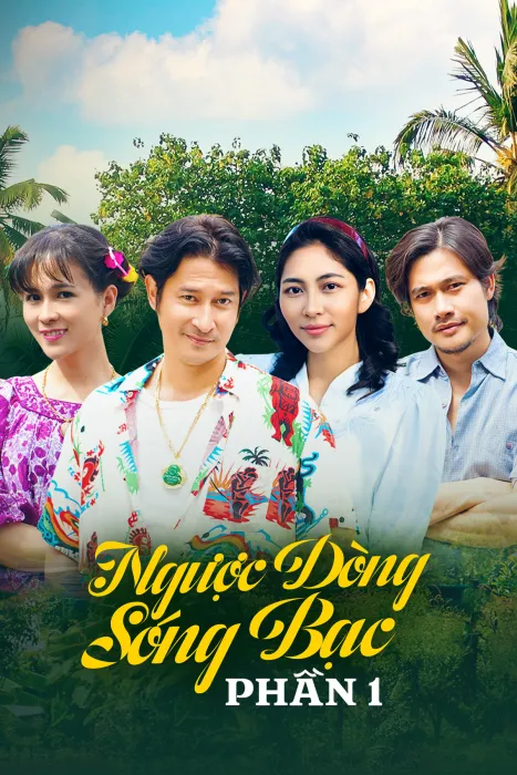 Ngược Dòng Sóng Bạc (Phần 1) 2025