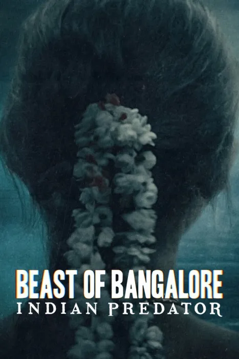 Phim Sát nhân Ấn Độ: Dã thú Bangalore 2022 Sát nhân Ấn Độ: Dã thú Bangalore 2022